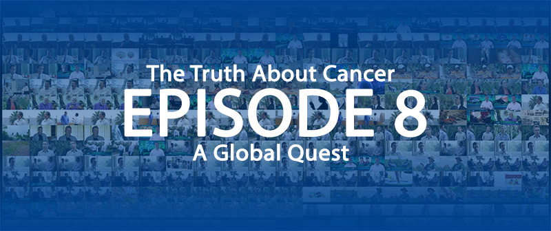 The Truth About Cancer: Episode 8